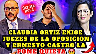 Bombazo¡ Ernesto Castro Ppne Quieta a Claudia Ortiz Por Exigir Magistrados a Favor De La Oposicion [upl. by Audwin]