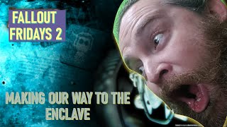 Fallout Fridays 2 Ep 69 Making Our Way to The Enclave [upl. by Llien]