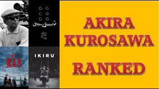 Akira Kurosawa ALL Films Ranked [upl. by Attelocin179]