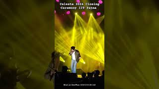 Celesta 2024 Closing Ceremony IIT Patna 😍 iitpatna celesta shorts trending viral mohammadirfan [upl. by Zadack]