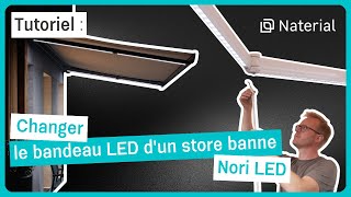 🛠 TUTO  Changer le bandeau LED d’un store banne style Nori  Naterial [upl. by Dolly]