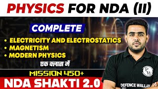 NDA Physics Electricity amp Electrostatics Magnetism Modern Physics  NDA Shakti 20 2024 [upl. by Sandstrom]