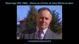 Nos archives  Maison de retraite de St Martin en Haut  FR3 1988 [upl. by Yeleen]