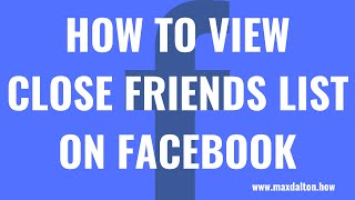 How to View Close Friends List on Facebook [upl. by Cristine220]