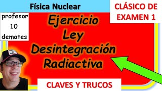 Ejercicios de desintegración radiactiva resueltos [upl. by Elem]