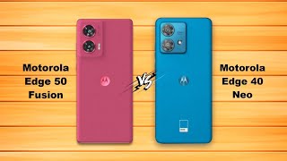 Motorola Edge 50 Fusion VS Motorola Edge 40 Neo • which one is best [upl. by Atinihs]