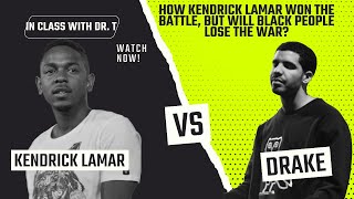 How Kendrick Lamar Won the Battle but will Black People Lose the War [upl. by Katheryn]