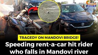 Tragedy on Mandovi Bridge Speeding rentacar hit rider who falls in Mandovi river [upl. by Tory]