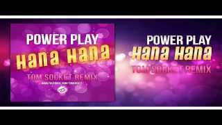 Power Play  Hana Hana  TOM SOCKET REMIX [upl. by Ayita325]