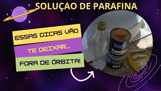 SOLUÇÃO DE PARAFINA CASEIRA [upl. by Mozes]