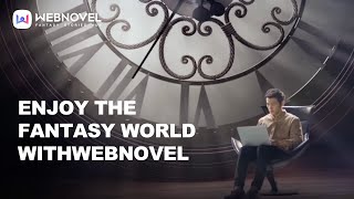 Enjoy the fantasy world with WEBNOVEL Qidian International）｜Story never ends｜Official release [upl. by Nnaeirrac]