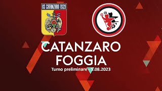 CATANZARO  FOGGIA  COPPA ITALIA 202324  DIRETTA LIVESCORE STATISTICHE amp CAMPO 3D [upl. by Margaux502]