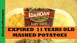 Expired Mashed Potatoes 11 Years Old Idahoan Potatoes [upl. by Yenitirb]