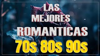 BALADAS ROMANTICAS VIEJITAS PERO BONITAS CANCIONES DE LOS 80 Y 90 EN ESPAÑOL MIX ROMÁNTICO [upl. by Nytnerb]