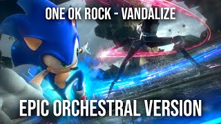 One Ok Rock  Vandalize Orchestral Version From quotSONIC FRONTIERSquot [upl. by Adaha415]