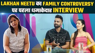 Neetu Bisht और Lakhan Rawat का Family Controversy पर पहला धमाकेदार Interview  Lakhneet Exclusive [upl. by Cestar553]