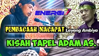 Pembacaan Macapat Layang Ambiya Kisah Tapel Penciptaan Nabi Adam AS  Kyai samudro  energi7 [upl. by Plantagenet967]