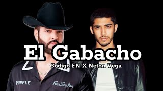 Código FN Neton Vega  El Gabacho [upl. by Frederik294]