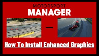 Motorsport Manager  How To Install The Enhanced Graphics Mod [upl. by Navonoj599]