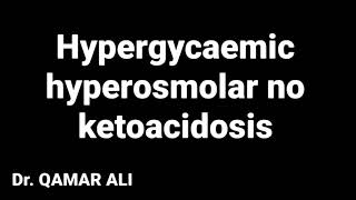 Acute Complications of diabetes hyperosmolar Hypergycemic Non ketoacidosis state syndrome HHNS [upl. by Brocklin723]