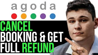 CANCEL BOOKING AND GET A FULL REFUND ON AGODA 2024 FULL GUIDE [upl. by Naujaj]