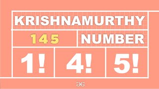 Krishnamurthy Numbers  GeeksforGeeks [upl. by Otipaga]