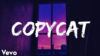 Copycat  Lyrics [upl. by Walther]