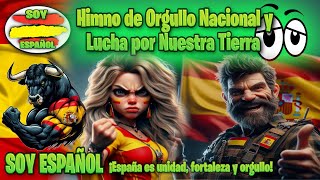 🇪🇸 ¡España Unidad y Fortaleza 💥 Himno de Orgullo Nacional y Lucha por Nuestra Tierra [upl. by Alisun]