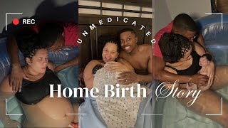 Unmedicated Home Birth Story  Positive Labor and Delivery First Time Mom [upl. by Welbie]