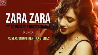 Zara Zara Bahekta Hai   Lyrics Video Songs ft Somchanda  Remix Conexxion Brothers x AK Stories [upl. by Chuipek]