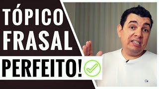 Guia DEFINITIVO Como Fazer um TÓPICO FRASAL PERFEITO [upl. by Ardnekat27]