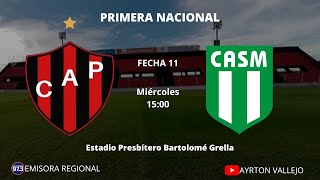 PRIMERA NACIONAL FECHA 11 PATRONATO vs SAN MIGUEL  EN VIVO AUDIO [upl. by Irrehc635]