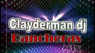 Mezclas de Ranchera Mix Dj Clayderman [upl. by Trahurn685]