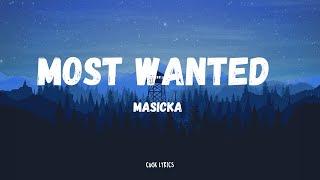 Masicka  Most Wanted Lyrics [upl. by Swithbert242]