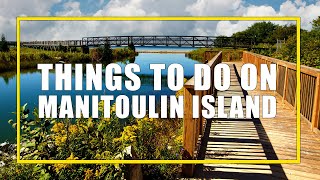 Things to do on Manitoulin Island Ontario Experience one of Ontarios most magical places [upl. by Eek]