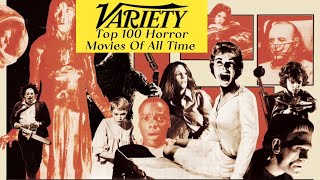 Varietys 100 Greatest Horror Movies Of All Time [upl. by Relyk]