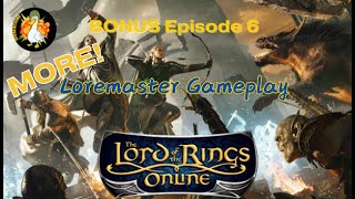 LOTRO Legendary Server Playthrough BONUS Episode 6 [upl. by Gabie]