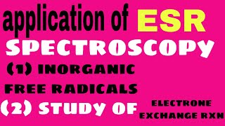 Application of esr spectroscopy Electrone exchange reaction  inorganic study of free radical msc [upl. by Hailey]