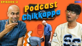 Podcast With Chikkappa  Episode  2  Sketch Comedy  MetroSaga [upl. by Aristotle]