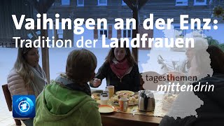 Vaihingen an der Enz Tradition der Landfrauen  tagesthemen mittendrin [upl. by Brita]