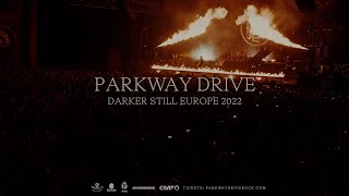 Parkway Drive  Darker Still Europe 2022 [upl. by Dante274]