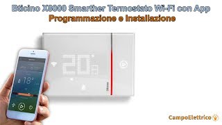 Bticino X8000 Smarther Termostato WiFi con App Istruzioni Programmazione Installazione X8000w [upl. by Htebaile965]