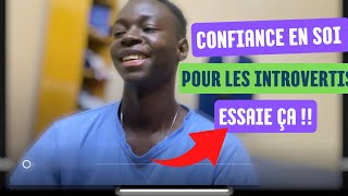 Comment RENFORCER la CONFIANCE EN SOI en tant quintroverti  Trucs et Astuces [upl. by Olram284]