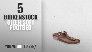 Top 5 Birkenstock Gizeh Soft Footbed 2018 Birkenstock Womens Gizeh Soft Footbed SandalMetallic [upl. by Jacquetta948]