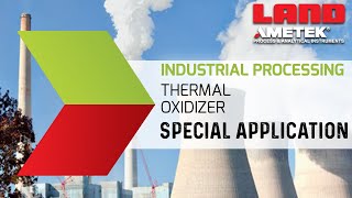 Emission Monitoring and Reduction in Industrial Processing Using Thermal Oxidizers [upl. by Eidnyl505]