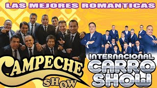 Campeche Show y Internacional Carro Show Mix Romanticas [upl. by Eleen93]