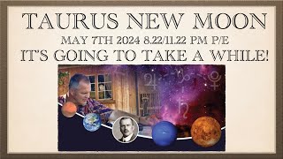 ♉️Taurus New Moon🌑 It’s going to take a while 💫 May 7th 2024 8 2211 22 pm pstest [upl. by Tatiana]