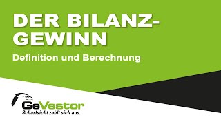 Bilanzgewinn  Definition und Berechnung [upl. by Eaner]