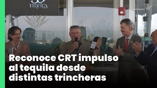 Reconoce CRT impulso al tequila desde distintas trincheras  Jalisco Noticias [upl. by Notkcorb]