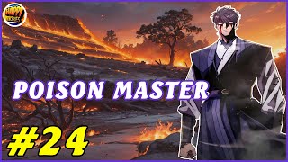 24 POISON MASTER FIGHTS ALONE AGAINST THE MARTIAL ARTS ALLIANCE TO AVENGE HIS SECT  RECAP MANHWA [upl. by Akyeluz622]